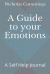 A Guide to Your Emotions : A Self Help Journal