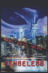 Senseless : See Evil, Hear Evil, Feel Evil