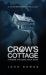 Crow's Cottage : A Supernatural Thriller