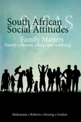 Family Matters : Family Cohesion, Values, and Wellbeing (South African Social Attitudes Survey)