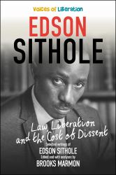 Edson Sithole : Law, Liberation and the Cost of Dissent
