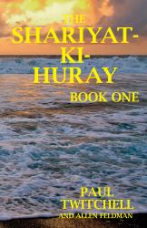 The Shariyat-Ki-huray : Book One