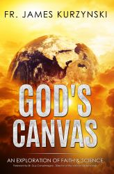 God's Canvas : Exploring Faith Through Science and Creation