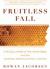 Fruitless Fall : The Collapse of the Honey Bee and the Coming Agricultural Crisis