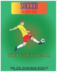 Soccer Coloring Book : Fifty-Fifty Ball