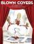 Blown Covers : New Yorker Covers You Were Never Meant to See