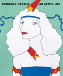Barbara Nessim : An Artful Life