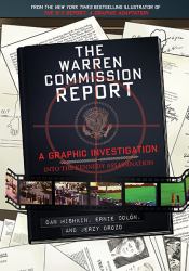 The Warren Commission Report : A Graphic Investigation into the Kennedy Assassination