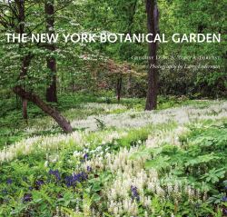 The New York Botanical Garden : Revised and Updated Edition