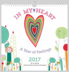 In My Heart 2017 Wall Calendar : A Year of Feelings