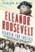 Eleanor Roosevelt, Fighter for Justice : Her Impact on the Civil Rights Movement, the White House, and the World