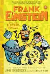 Frank Einstein and the Electro-Finger (Frank Einstein #2) : Book Two