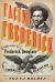 Facing Frederick : The Life of Frederick Douglass, a Monumental American Man