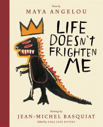 Life Doesn't Frighten Me : A Poetry Picture Book