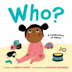 Who?: a Celebration of Babies : A Board Book