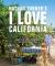 Nathan Turner's I Love California : Live, Eat, and Entertain the West Coast Way