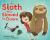 The Sloth Who Slowed Us Down : A Picture Book The Sloth Who Slowed Us Down : A Picture Book
