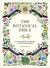 The Botanical Bible : Plants, Flowers, Art, Recipes and Other Home Uses