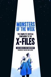 Monsters of the Week : The Complete Critical Companion to the X-Files