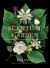 The Scentual Garden : Exploring the World of Botanical Fragrance