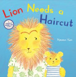 Lion Needs a Haircut : A Picture Book
