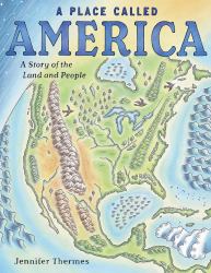 A Place Called America : A Story of the Land and People