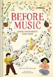 Before Music : Where Instruments Come From