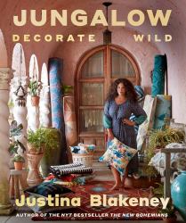 Jungalow: Decorate Wild : The Life and Style Guide