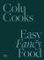 Colu Cooks : Easy Fancy Food Colu Cooks : Easy Fancy Food