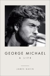 George Michael : A Life