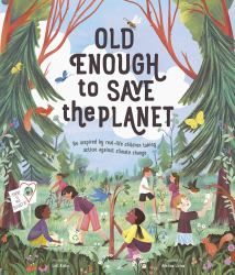 Old Enough to Save the Planet : A Board Book