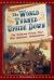 The World Turned Upside Down : The Yorktown Victory That Won America's Independence