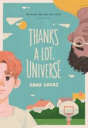 Thanks a Lot, Universe : A Novel
