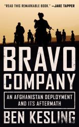 Bravo Company : An Afghanistan Deployment and Its Aftermath