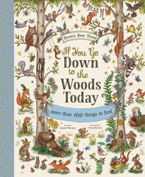 If You Go down to the Woods Today : A Search and Find Adventure
