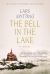 The Bell in the Lake : A Novel