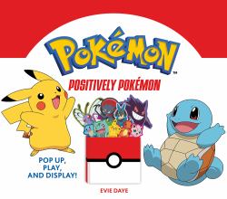 Positively Pokémon : Pop up, Play, and Display!
