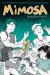 Mimosa : A Graphic Novel Mimosa : A Graphic Novel