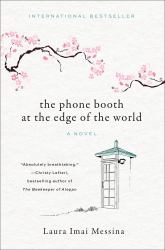 The Phone Booth at the Edge of the World : A Novel