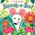 Squeak-A-boo! : A Board Book
