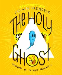 The Holy Ghost : A Spirited Comic
