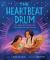 The Heartbeat Drum : The Story of Carol Powder, Cree Drummer and Activist (a Picture Book) The Heartbeat Drum : The Story of Carol Powder, Cree Drummer and Activist (a Picture Book)