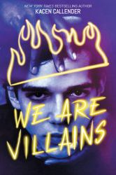 We Are Villains : A Novel
