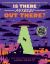 Is There Anybody Out There? (a Wild Thing Book) : The Search for Extraterrestrial Life, from Amoebas to Aliens