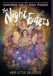 The Night Eaters #2: Her Little Reapers : A Graphic Novel