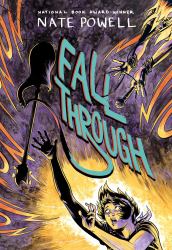 Fall Through : A Punk Music LGBTQ+ Love Story by National Book Award-Winning Graphic Novelist Nate Powell