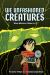 We Unfashioned Creatures (When Monsters Wake Book 2) : A Graphic Novel We Unfashioned Creatures (When Monsters Wake Book 2) : A Graphic Novel
