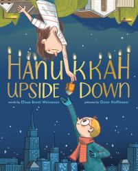 Hanukkah Upside Down : A Picture Book
