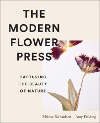 The Modern Flower Press : Capturing the Beauty of Nature