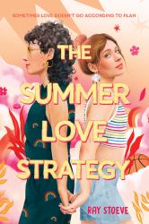 The Summer Love Strategy : A Novel